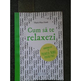 Cum  sa  te  RELAXEZI  -  Thich Nhat Hanh